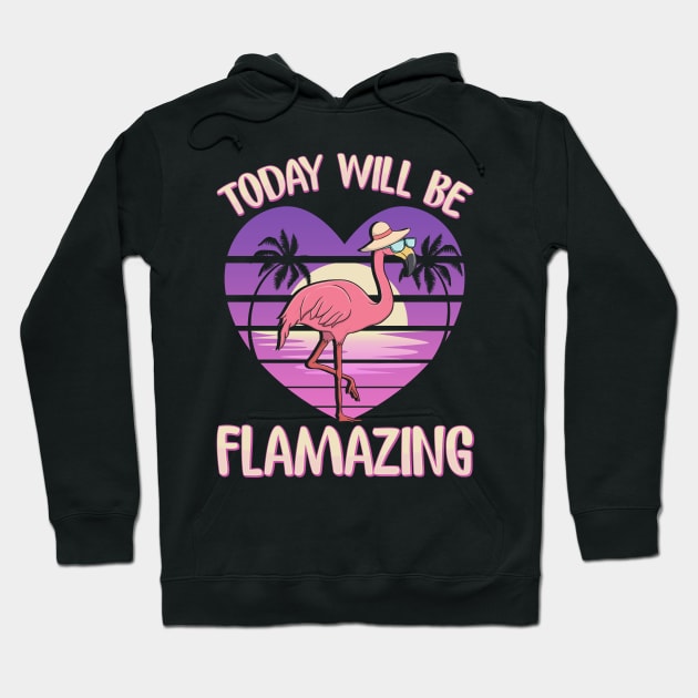 Flamingo Today Will Be Flamazing Hoodie by E